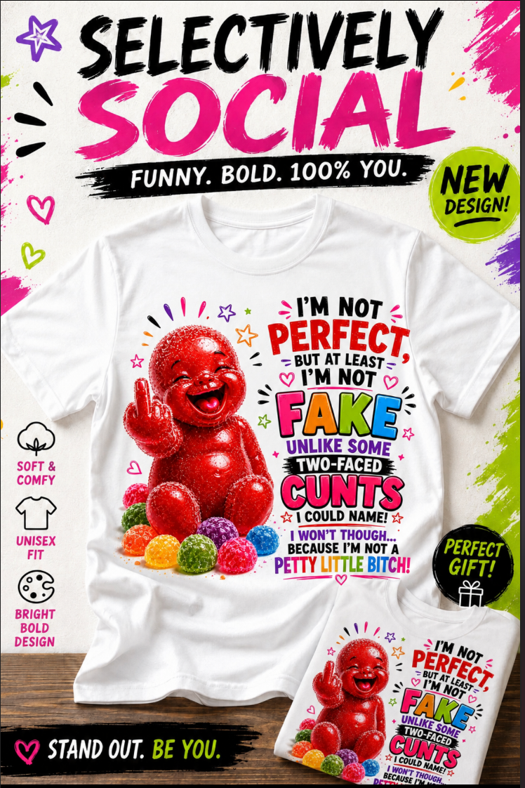 I’m Not Perfect But At Least I’m Not Fake – Funny Adult Humour Graphic T-Shirt- Red