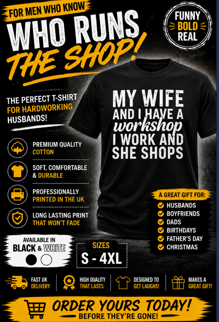 My Wife and I Have a Workshop, I Work and She Shops Funny Men’s T-Shirt | Husband Humour Graphic Tee