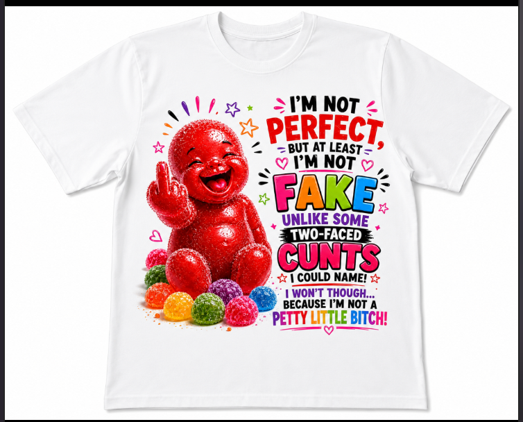 I’m Not Perfect But At Least I’m Not Fake – Funny Adult Humour Graphic T-Shirt- Red