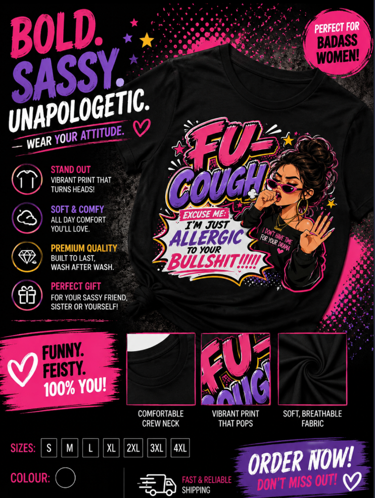 FU-Cough – Excuse Me, I’m Just Allergic to Your Bullshit Funny Graphic T-Shirt | Adult Humour Tee- Womens