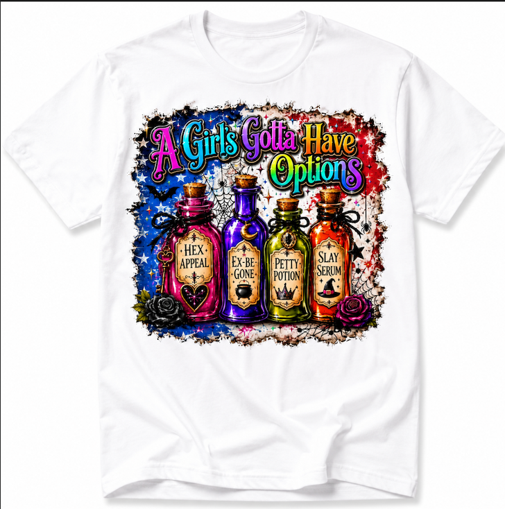 A Girl’s Gotta Have Options Funny Witchy Graphic T-Shirt