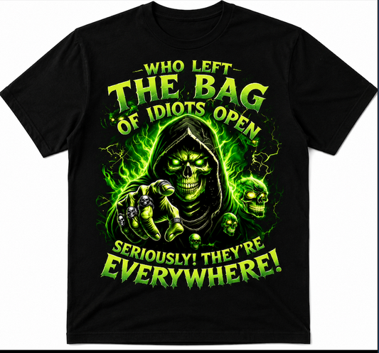 Who Left The Bag Of Idiots Open T-Shirt | Funny Grim Reaper Graphic Tee | Dark Humour Shirt