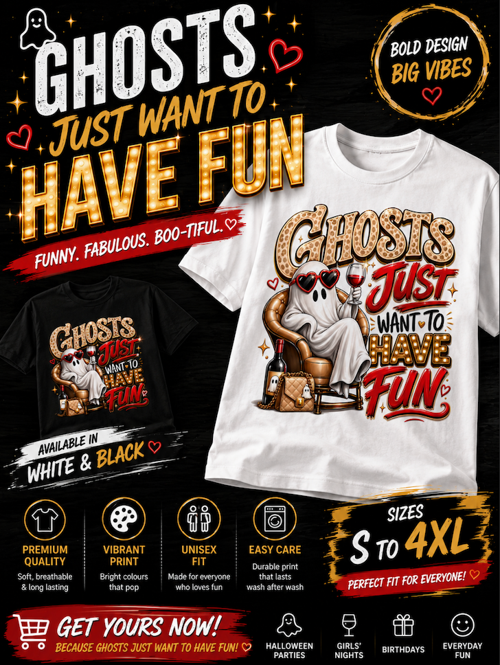 Ghosts Just Want to Have Fun T-Shirt – Funny Halloween Ghost Shirt, Spooky Party Tee, Women’s Halloween T-Shirt, S–4XL